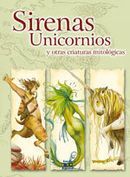 SIRENAS, UNICORNIOS Y OTRAS CRIATURAS FANTASTICAS