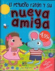 EL PEQUEÑO RATON Y SU NUEVA AMIGA