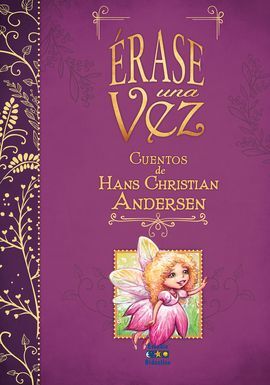 CUENTOS DE HANS CHRISTIAN ANDERSEN (ERASE UNA VEZ)