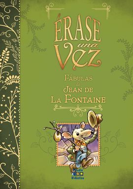 FABULAS DE JEAN DE LA FONTAINE (ERASE UNA VEZ)