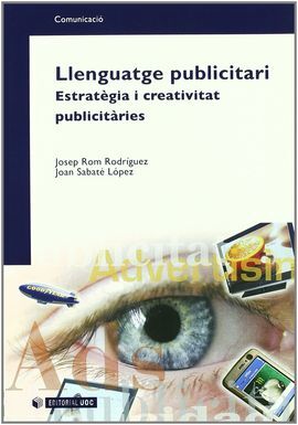 LLENGUATGE PUBLICITARI. ESTRATÈGIES I CREATIVITAT PUBLICITÀRIES