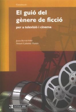 EL GUIÓ DEL GÈNERE DE FICCIÓ PER A TELEVISIÓ I CINEMA