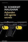 ASHENDEN O EL AGENTE SECRETO