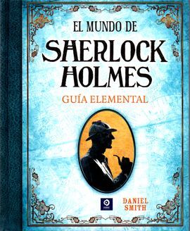 EL MUNDO DE SHERLOCK HOLMES