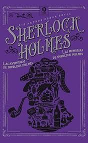 LAS AVENTURAS DE SHERLOCK HOLMES / LAS MEMORIAS DE SHERLOCK HOLMES
