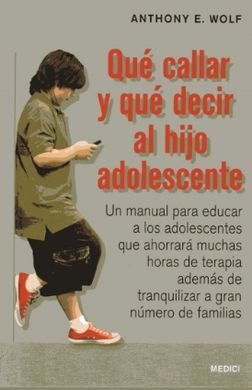 QUÉ CALLAR Y QUÉ DECIR AL HIJO ADOLESCENTE