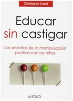 EDUCAR SIN CASTIGAR