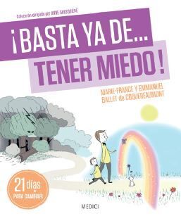 ¡BASTA YA DE... TENER MIEDO!