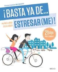¡BASTA YA DE... ESTRESAR(ME)!