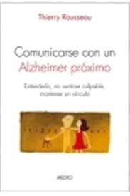 COMUNICARSE CON UN ALZHEIMER PROXIMO