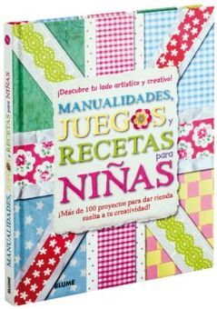 MANUALIDADES, JUEGOS Y RECETAS PARA NIÑAS
