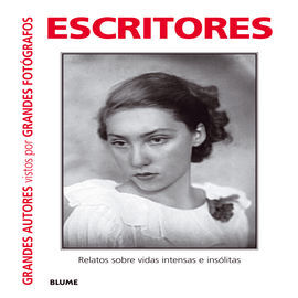 ESCRITORES. GRANDES AUTORES VISTOS POR GRANDES FOTÓGRAFOS