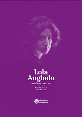 LOLA ANGLADA: MEMÒRIES 1892-1984