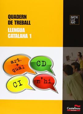 LLENGUA CATALANA. QUADERN DE TREBALL - 1º BACH.