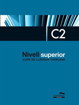 CURS DE LLENGUA CATALANA. NIVELL SUPERIOR C2.