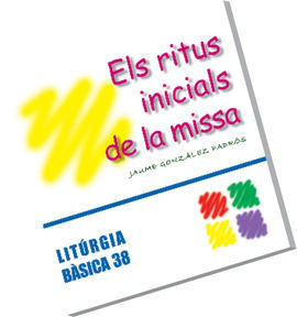 ELS RITUS INICIALS DE LA MISSA