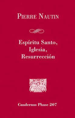 ESPÍRITU SANTO, IGLESIA, RESURRECCIÓN