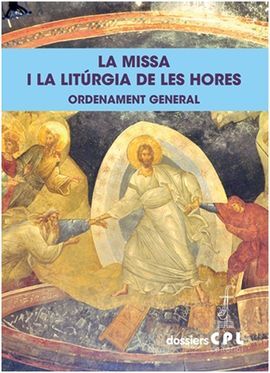 LA MISSA I LA LITURGIA DE LES HORES. ORDENAMENT GENERAL