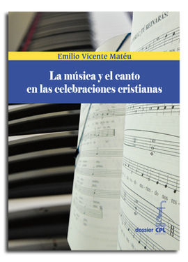 LA MÚSICA Y EL CANTO EN LAS CELEBRACIONES CRISTIANAS
