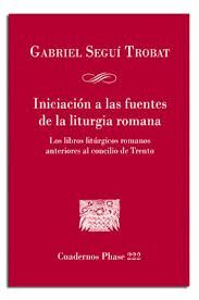 INICIACION A LAS FUENTES DE LA LITURGIA ROMANA