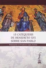 15 CATEQUESIS DE BENEDICTO XVI SOBRE SAN PABLO