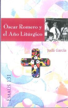 OSCAR ROMERO Y EL AÑO LITURGICO