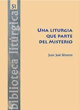 UNA LITURGIA QUE PARTE DEL MISTERIO