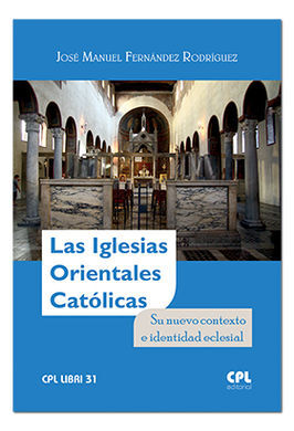 LA IGLESIAS ORIENTALES CATÓLICAS