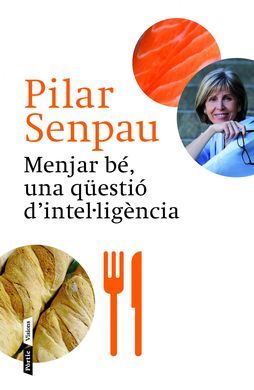 MENJAR BÉ, UNA QÜESTIÓ D'INTELI·LIGÈNCIA
