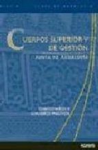 CUERPOS SUPERIOR Y DE GESTIÓN, JUNTA DE ANDALUCÍA. CUESTIONARIOS Y SUPUESTOS PRÁ