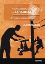 OPERARIOS ESPECIALISTAS, AYUNTAMIENTO DE ZARAGOZA. CUESTIONARIOS