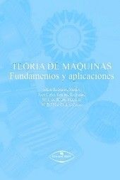 TEORÍA DE MÁQUINAS: FUNDAMENTOS Y APLICACIONES