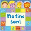 NO TINC SON!