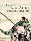 LLEGENDA DEL REI ARTUR I ELS SEUS CAVALLERS, LA