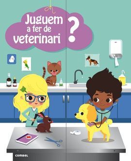 JUGUEM A FER DE VETERINARI?