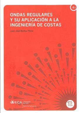 ONDAS REGULARES Y SU APLICACIÓN A LA INGENIERÍA DE COSTAS