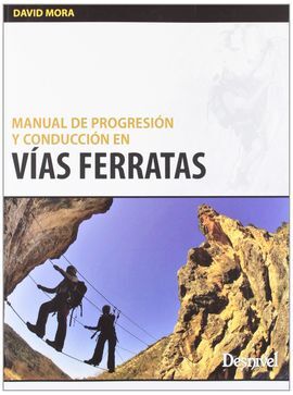MANUAL DE PROGRESIÓN Y CONDUCCIÓN EN VÍAS FERRATAS
