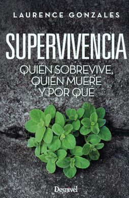 SUPERVIVIENCIA. QUIÉN SOBREVIVE, QUIÉN MUERE Y POR QUÉ
