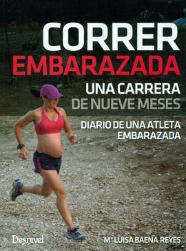 CORRER EMBARAZADA. UNA CARRERA DE NUEVE MESES