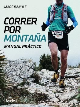 CORRER POR MONTAÑA. MANUAL PRACTICO