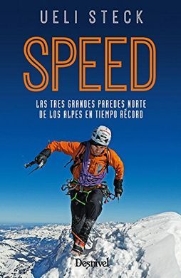 SPEED. LAS TRES GRANDES PAREDES NORTE DE LOS ALPES