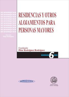 RESIDENCIA Y OTROS ALOJAMIENTOS PARA PERSONAS MAYORES