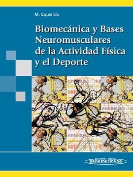 BIOMECANICA Y BASES NEUROMUSCULARES DE LA ACTIV. FISICA Y EL DEPORTE