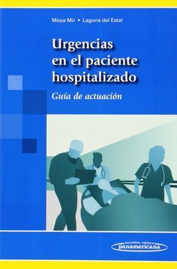 URGENCIAS EN EL PACIENTE HOSPITALIZADO. GUIA ACTUACION