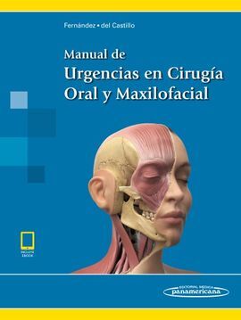 MANUAL DE URGENCIAS EN CIRUGÍA ORAL Y MAXILOFACIAL (INCLUYE EBOOK)