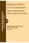 RÃGIMEN JURÃDICO DE LOS DOCUMENTOS. ASPECTOS ADMINISTRATIVOS, CIVILES, PENALES Y PROCESALES