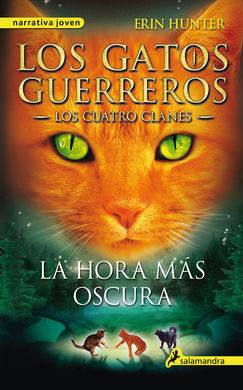 LOS GATOS GUERREROS. 6: LA HORA MÁS OSCURA