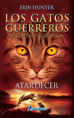 LOS GATOS GUERREROS. LA NUEVA PROFECÍA. 6: ATARDECER