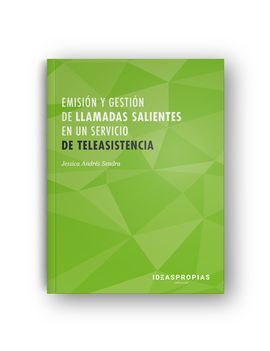 EMISIÓN Y GESTIÓN DE LLAMADAS SALIENTES EN UN SERVICIO DE TELEASISTENCIA