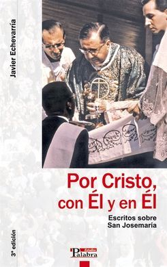 POR CRISTO, CON  ÉL Y EN ÉL